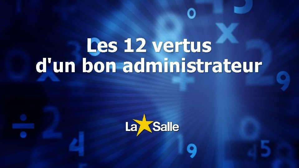 Les 12 vertus d'un bon administrateur 