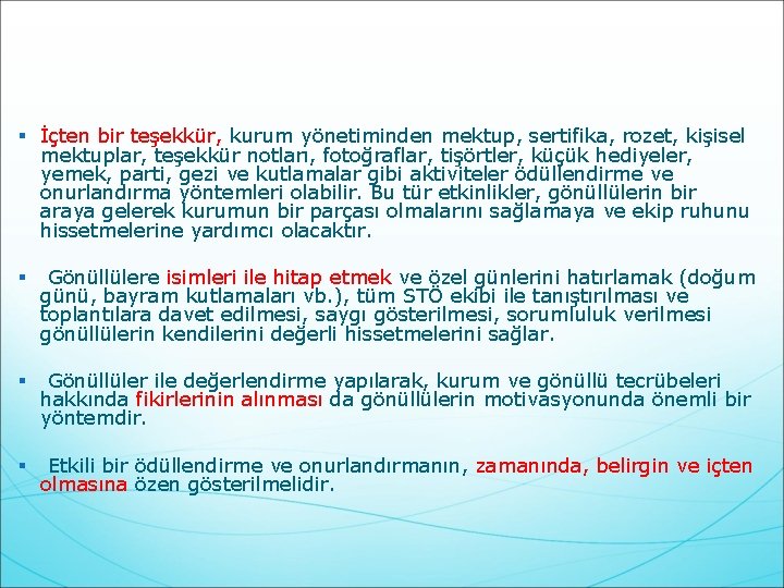 § İçten bir teşekkür, kurum yönetiminden mektup, sertifika, rozet, kişisel mektuplar, teşekkür notları, fotoğraflar,