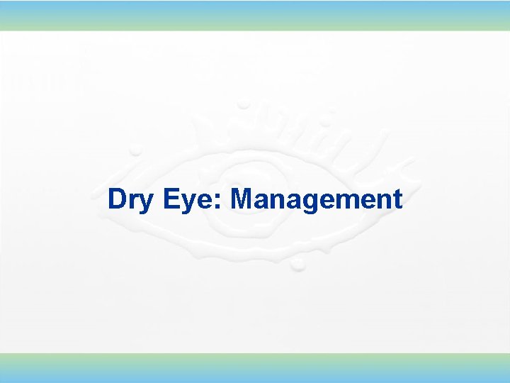 Dry Eye: Management 