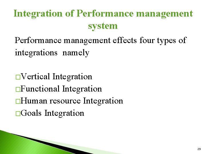 Integration of Performance management system Performance management effects four types of integrations namely �Vertical