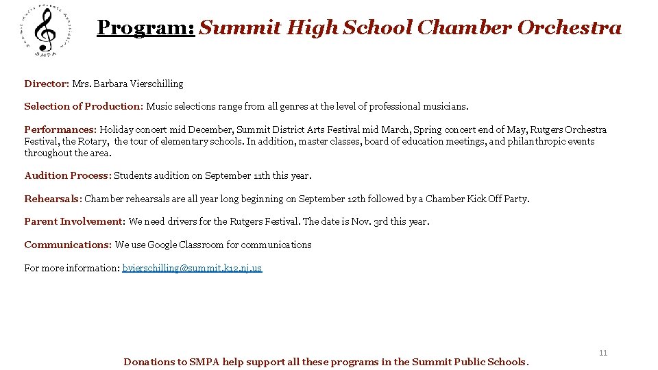 Program: Summit High School Chamber Orchestra Director: Mrs. Barbara Vierschilling Selection of Production: Music