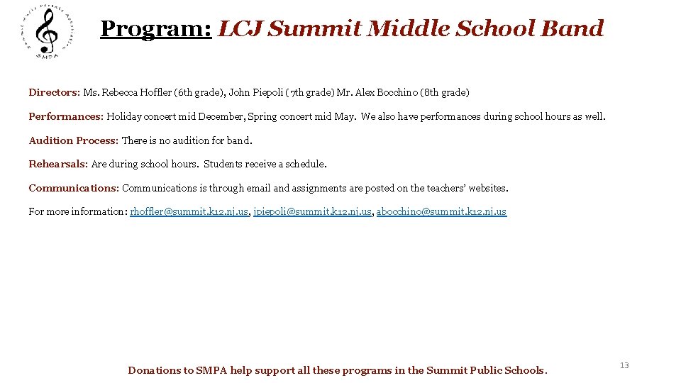 Program: LCJ Summit Middle School Band Directors: Ms. Rebecca Hoffler (6 th grade), John
