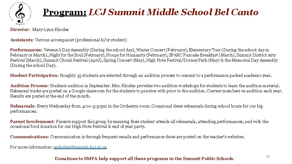 Program: LCJ Summit Middle School Bel Canto Director: Mary-Lynn Rhodes Assistants: Various accompanist (professional