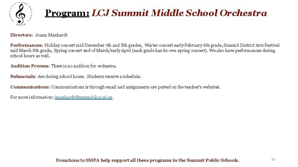 Program: LCJ Summit Middle School Orchestra Directors: Joann Manhardt Performances: Holiday concert mid December