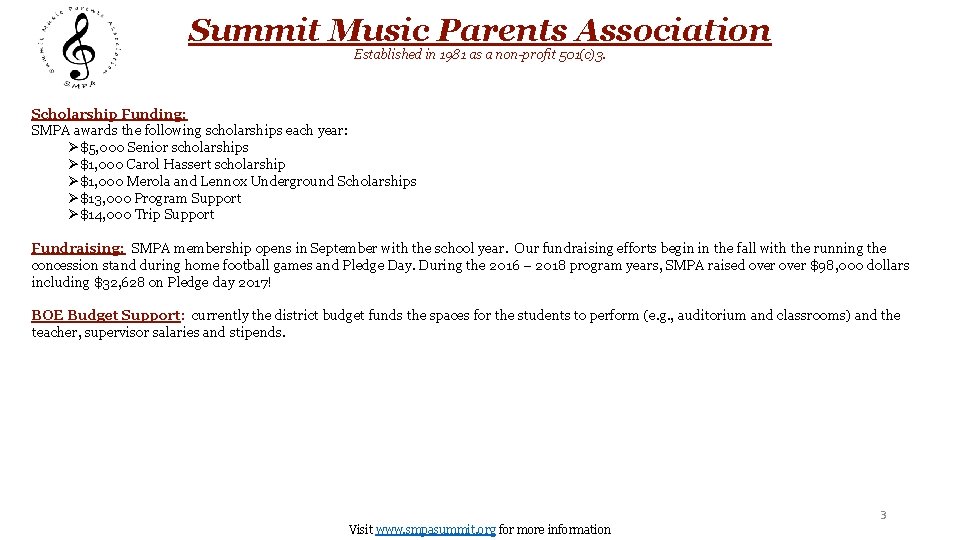 Summit Music Parents Association Established in 1981 as a non-profit 501(c)3. Scholarship Funding: SMPA