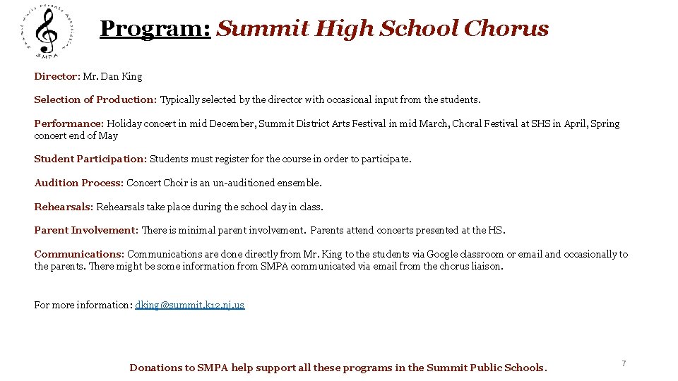 Program: Summit High School Chorus Director: Mr. Dan King Selection of Production: Typically selected