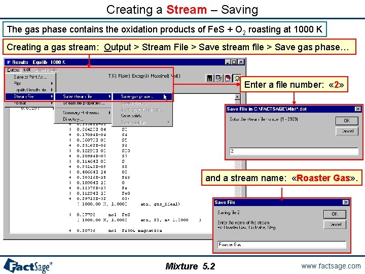 Creating a Stream – Saving The gas phase contains the oxidation products of Fe.