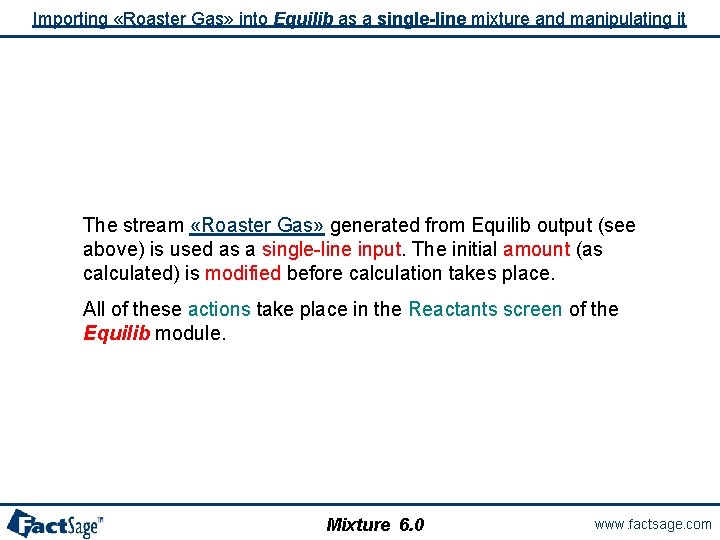 Importing «Roaster Gas» into Equilib as a single-line mixture and manipulating it The stream