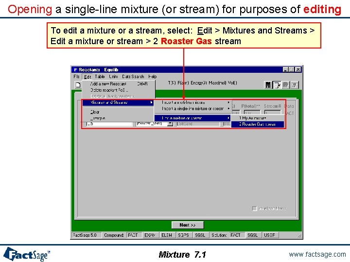 Opening a single-line mixture (or stream) for purposes of editing To edit a mixture