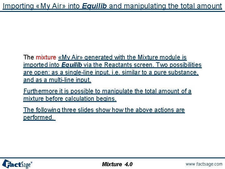 Importing «My Air» into Equilib and manipulating the total amount The mixture «My Air»