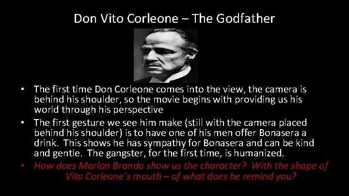 Don Vito Corleone – The Godfather • The first time Don Corleone comes into Don Vito Corleone – The Godfather • The first time Don Corleone comes into