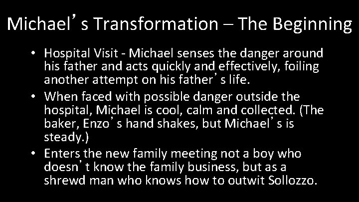 Michael’s Transformation – The Beginning • Hospital Visit - Michael senses the danger around Michael’s Transformation – The Beginning • Hospital Visit - Michael senses the danger around