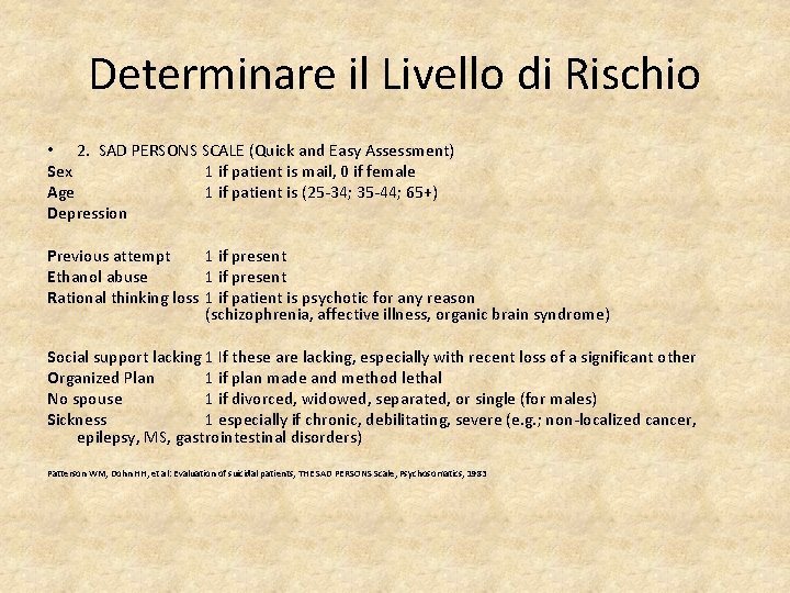 Determinare il Livello di Rischio • 2. SAD PERSONS SCALE (Quick and Easy Assessment)