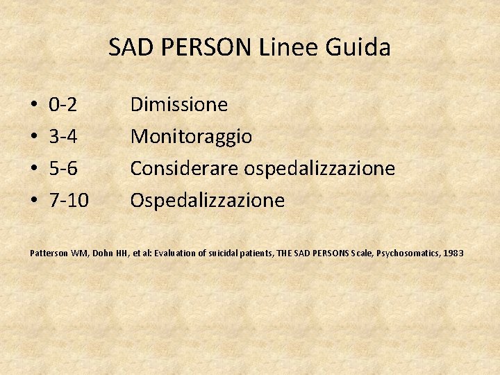 SAD PERSON Linee Guida • • 0 -2 3 -4 5 -6 7 -10
