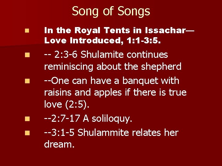 Song of Songs n In the Royal Tents in Issachar— Love Introduced, 1: 1