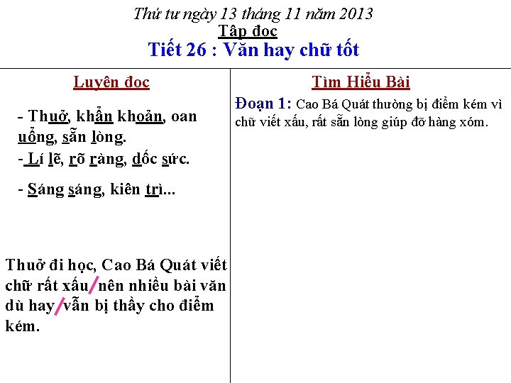 Thứ tư ngày 13 tháng 11 năm 2013 Tập đọc Tiết 26 : Văn