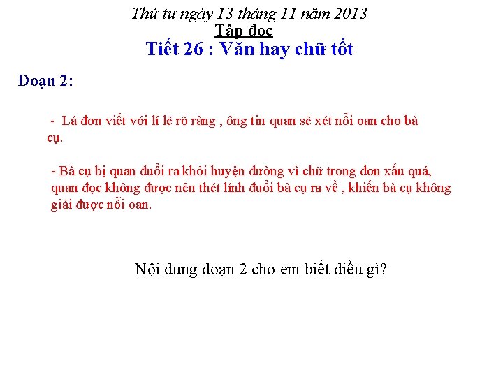 Thứ tư ngày 13 tháng 11 năm 2013 Tập đọc Tiết 26 : Văn