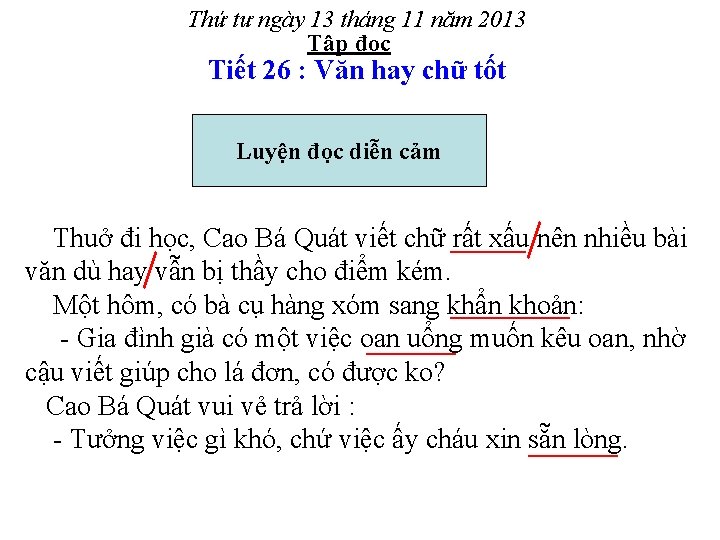 Thứ tư ngày 13 tháng 11 năm 2013 Tập đọc Tiết 26 : Văn