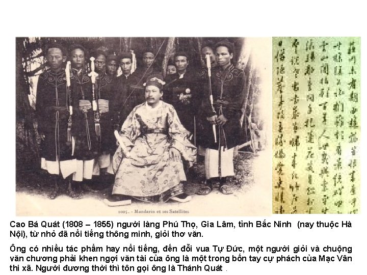 Cao Bá Quát (1808 – 1855) người làng Phú Thọ, Gia Lâm, tỉnh Bắc