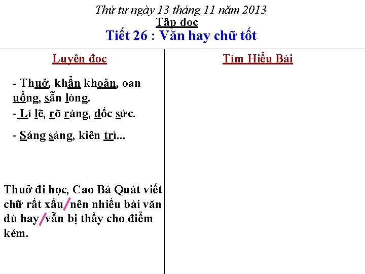 Thứ tư ngày 13 tháng 11 năm 2013 Tập đọc Tiết 26 : Văn