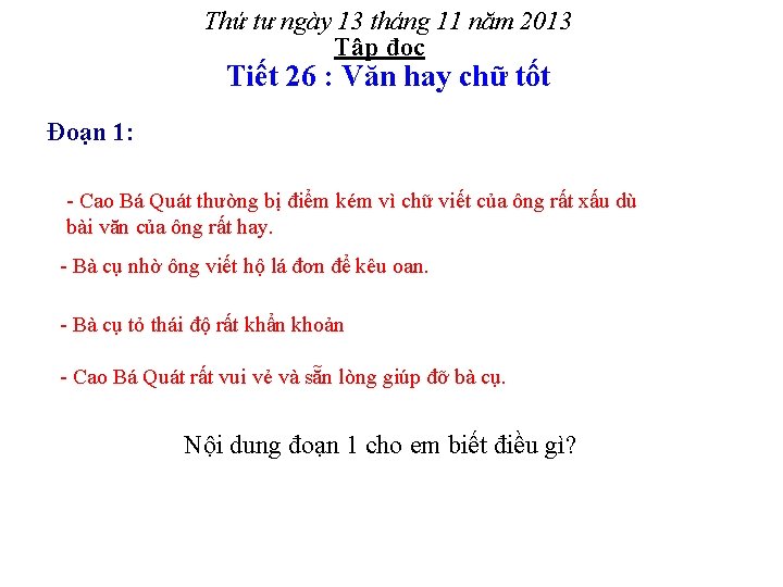 Thứ tư ngày 13 tháng 11 năm 2013 Tập đọc Tiết 26 : Văn