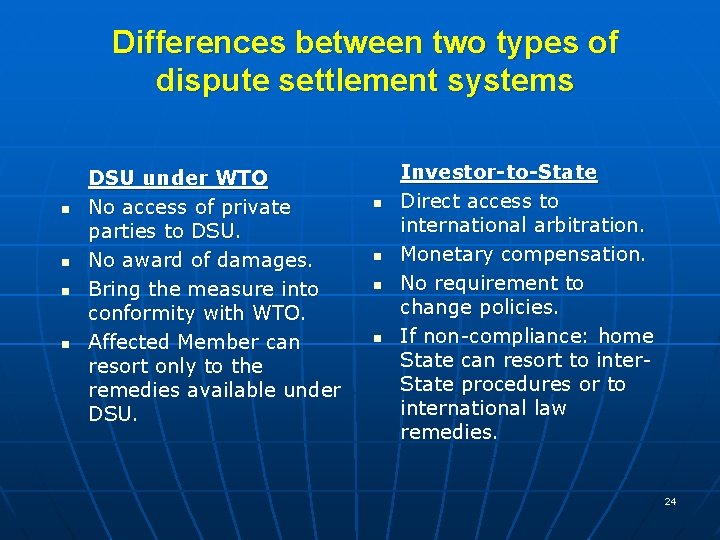 Differences between two types of dispute settlement systems n n DSU under WTO No
