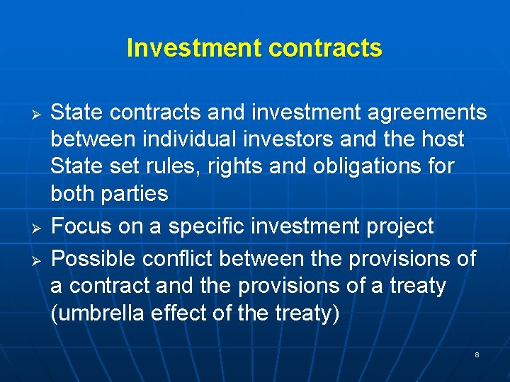 Investment contracts Ø Ø Ø State contracts and investment agreements between individual investors and