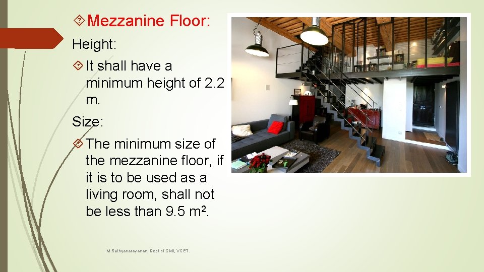  Mezzanine Floor: Height: It shall have a minimum height of 2. 2 m.