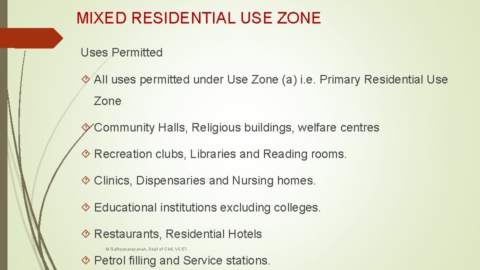 MIXED RESIDENTIAL USE ZONE Uses Permitted All uses permitted under Use Zone (a) i.