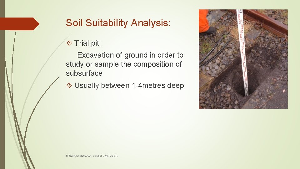 Soil Suitability Analysis: Trial pit: Excavation of ground in order to study or sample