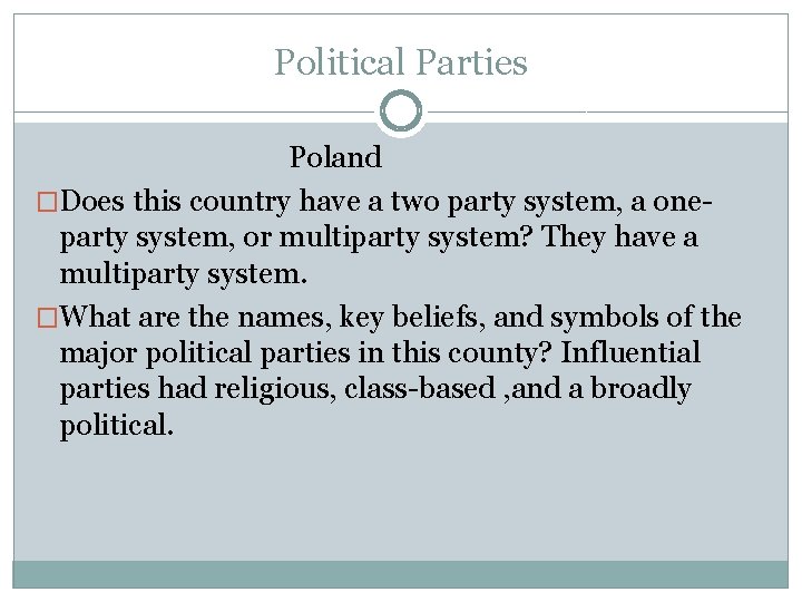 Political Parties Poland �Does this country have a two party system, a oneparty system,