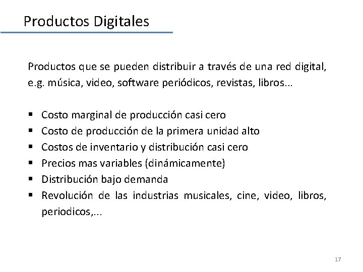 Productos Digitales Productos que se pueden distribuir a través de una red digital, e.