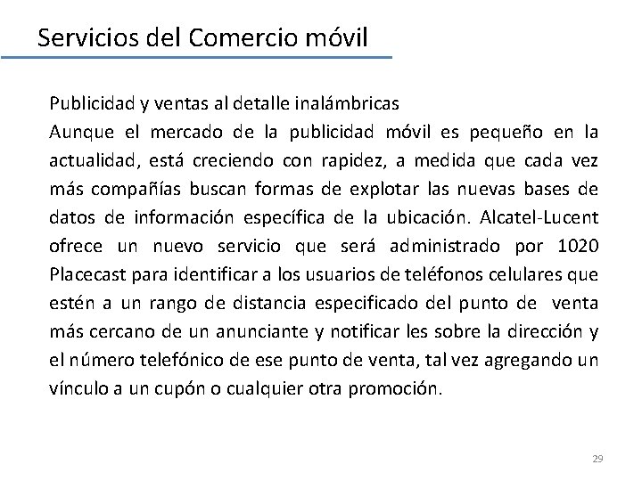 Servicios del Comercio móvil Publicidad y ventas al detalle inalámbricas Aunque el mercado de