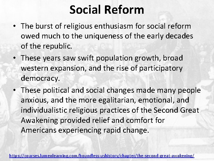 Social Reform • The burst of religious enthusiasm for social reform owed much to