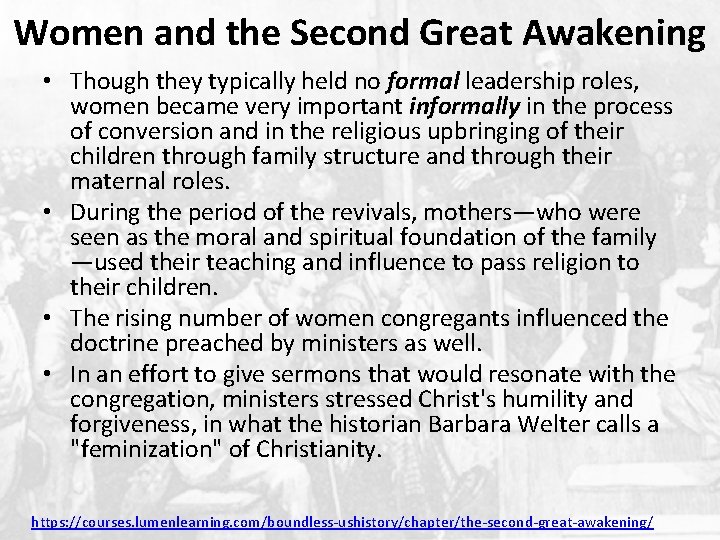 Women and the Second Great Awakening • Though they typically held no formal leadership