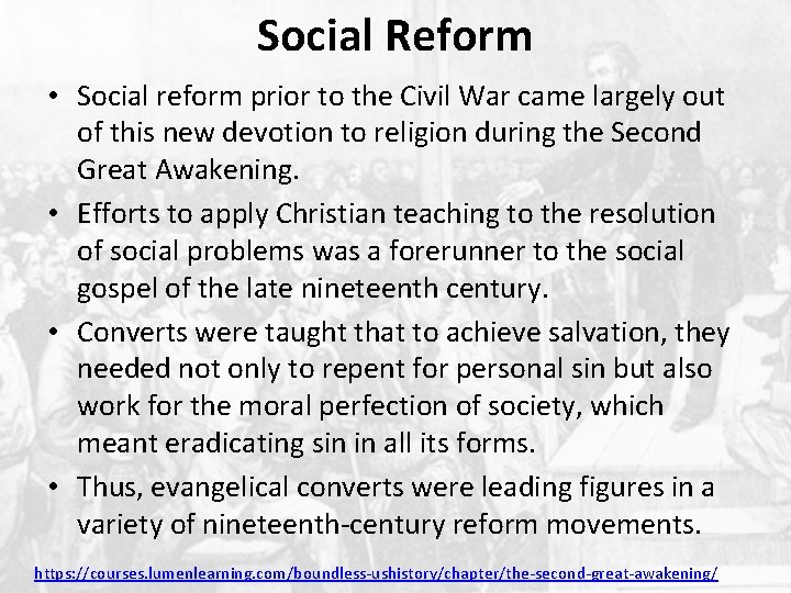 Social Reform • Social reform prior to the Civil War came largely out of