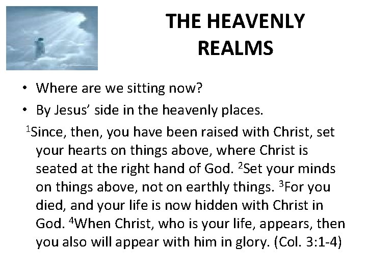 THE HEAVENLY REALMS • Where are we sitting now? • By Jesus’ side in