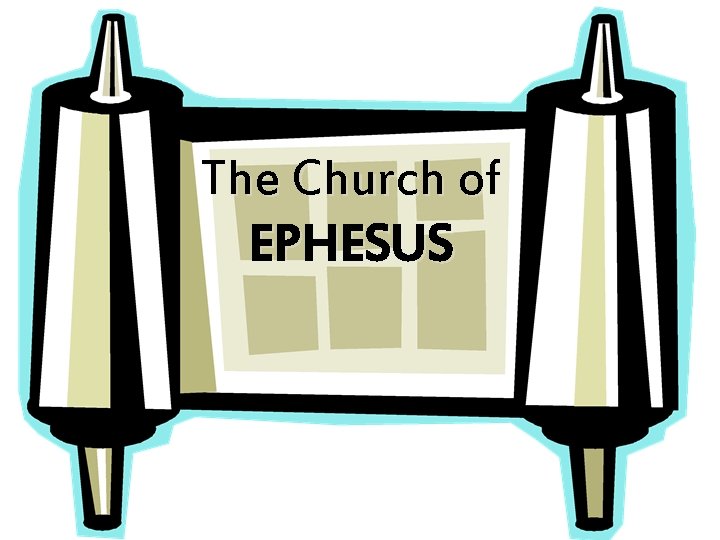 The Church of EPHESUS 