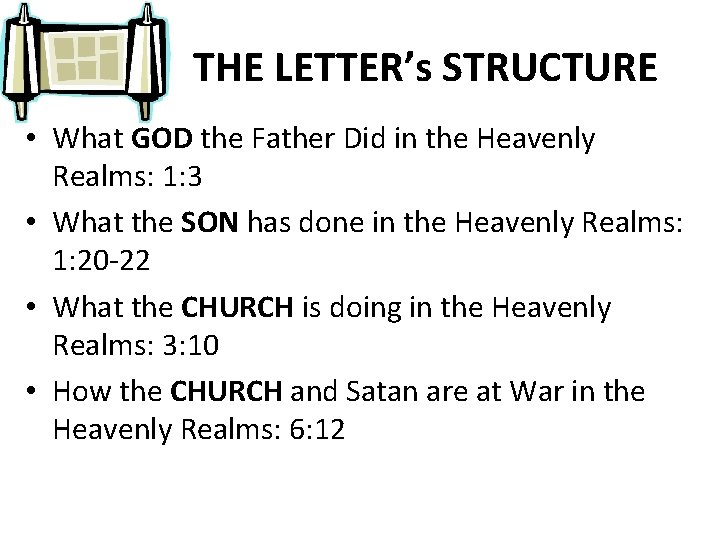 THE LETTER’s STRUCTURE • What GOD the Father Did in the Heavenly Realms: 1:
