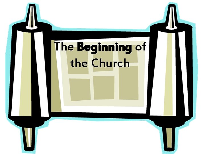 The Beginning of the Church 
