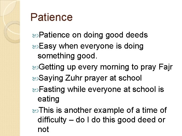 Patience on doing good deeds Easy when everyone is doing something good. Getting up Patience on doing good deeds Easy when everyone is doing something good. Getting up