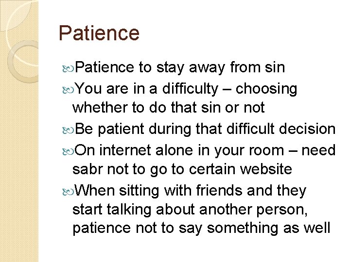 Patience to stay away from sin You are in a difficulty – choosing whether Patience to stay away from sin You are in a difficulty – choosing whether
