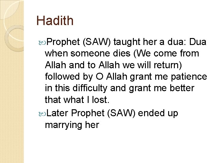 Hadith Prophet (SAW) taught her a dua: Dua when someone dies (We come from Hadith Prophet (SAW) taught her a dua: Dua when someone dies (We come from