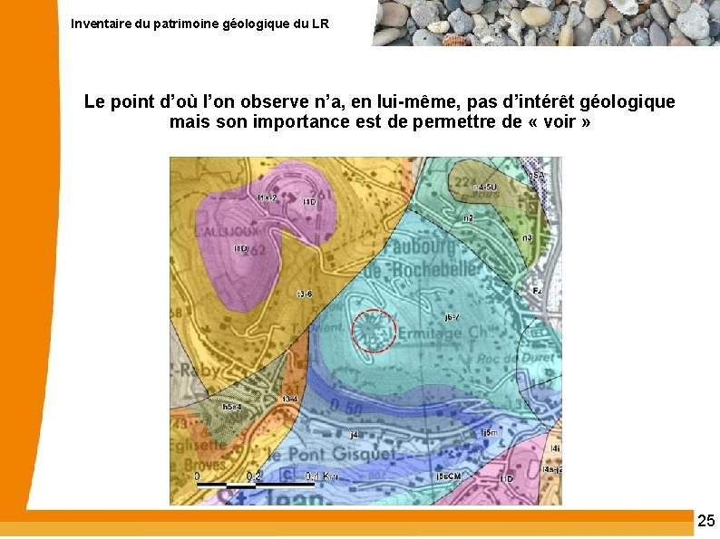 Inventaire du patrimoine géologique du LR Le point d’où l’on observe n’a, en lui-même,