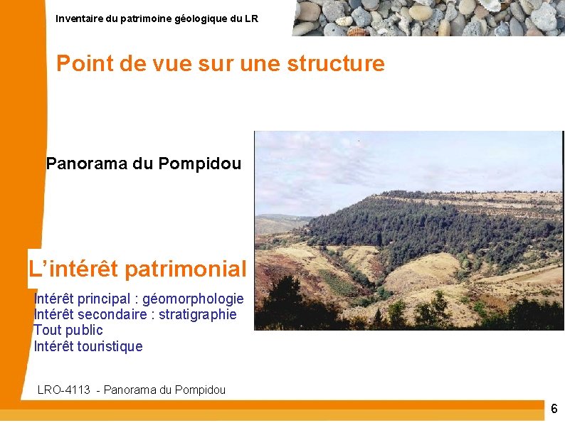 Inventaire du patrimoine géologique du LR Point de vue sur une structure Panorama du