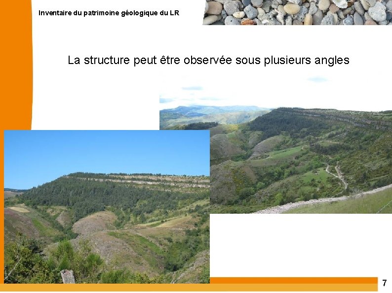 Inventaire du patrimoine géologique du LR La structure peut être observée sous plusieurs angles