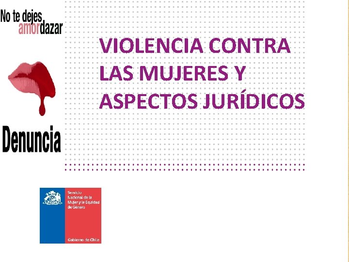 VIOLENCIA CONTRA LAS MUJERES Y ASPECTOS JURÍDICOS 