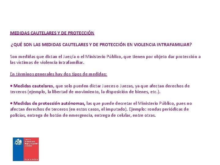 MEDIDAS CAUTELARES Y DE PROTECCIÓN ¿QUÉ SON LAS MEDIDAS CAUTELARES Y DE PROTECCIÓN EN