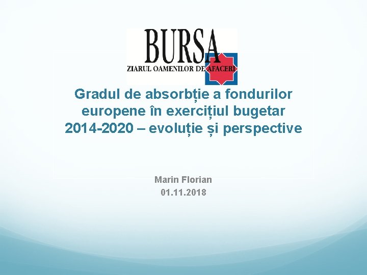 Gradul de absorbție a fondurilor europene în exercițiul bugetar 2014 -2020 – evoluție și