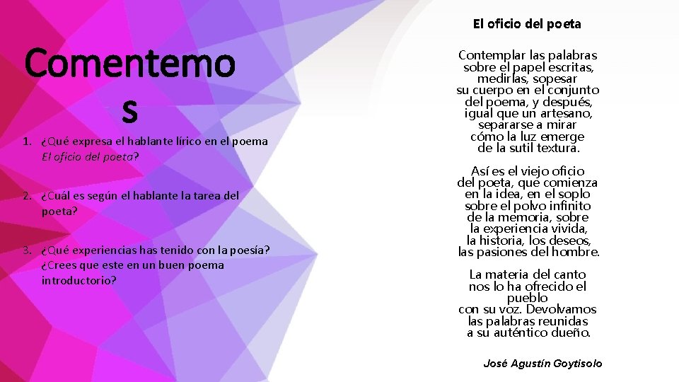 El oficio del poeta Comentemo s 1. ¿Qué expresa el hablante lírico en el